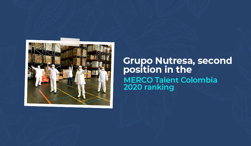 Grupo Nutresa, second position in the MERCO Talent Colombia 2020 ranking