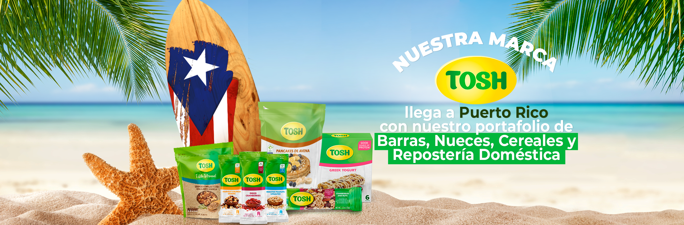 Nuestra marca TOSH llega a Puerto Rico con cuatro categorías de producto