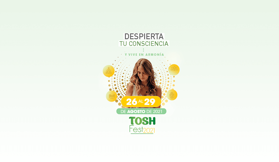 Tosh Fest 2021, ¡Despierta tu consciencia!