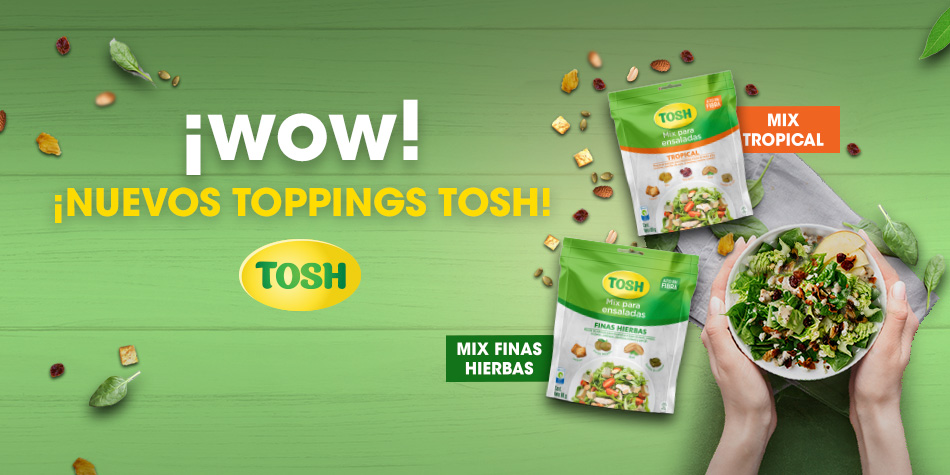 ¡Nuevos Toppings Tosh para ensaladas!